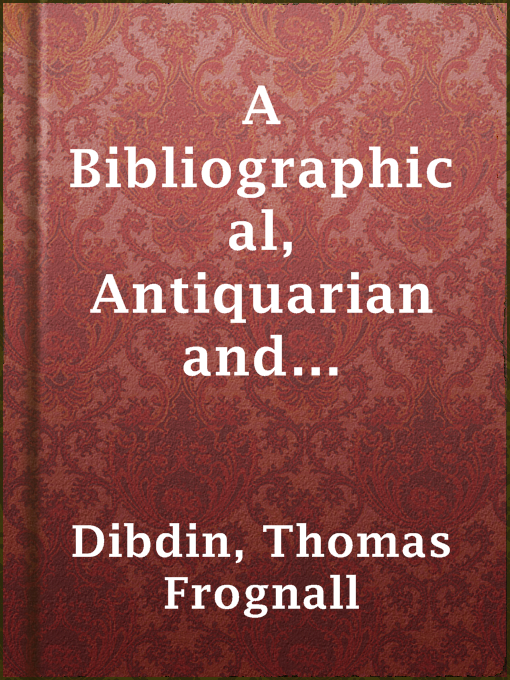 Title details for A Bibliographical, Antiquarian and Picturesque Tour in France and Germany, Volume Three by Thomas Frognall Dibdin - Available